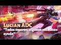 LoL | Lucian ADC | "Todos mueren, algunos necesitan ayuda" 11.2