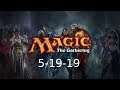 Magic The Gathering Twitch Stream 5-19-19 #Sponsored