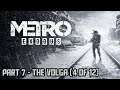 Metro: Exodus|Gameplay Walkthrough Part 7 - The Volga (Part 4 of 12)