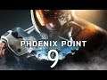 Phoenix Point | Directo 9 | Al Banquillo