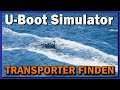 U-BOOT Simulator TRANSPORT FINDEN! | UBOAT deutsch [s4e22]