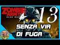 ZOMBIE ARMY 4 Gameplay ITA Walkthrough ITA #13