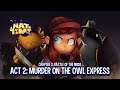 A Hat In Time: Chapter 2 - Act 2 Murder on the Owl Express