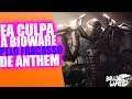 Anthem -  EA Vem a Público Dizer Que a Culpa do Fracasso de Anthem é da BIOWARE!