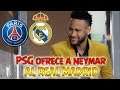 EL PSG OFRECE A NEYMAR AL REAL MADRID ¿AHORA?...