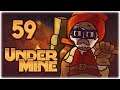 FASTEST RUNNER ALIVE! | Let's Play UnderMine | Part 59 | Cursed Update Gameplay