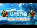 FrostBite Update - Subnautica Below Zero - Into The Depths