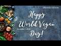 Happy World Vegan Day! November 1, 2021