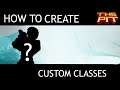 How to create Custom The Pit - Infinity Classes