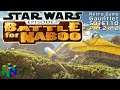 RGG S01E135: Star Wars Episode I: Battle for Naboo [N64] - Part 2/2