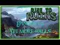 Rise to Ruins Let's Play -  More walls! - EP 10 / godlike survival simulator with some tower defense