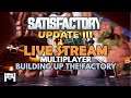 Satisfactory Update 3 - MULTIPLAYER - BUILDING UP THE FACTORY