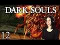 She's Wicked! | Dark Souls - Part 12