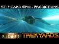 ST: Picard EP10 Prediction LIVE Discussion