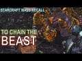 Starcraft Mass Recall 46 - To Chain the Beast