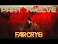 You Had Me At Flame Thrower Tank :) - Far Cry 6 - Full Game Playthrough Part Twelve!!!