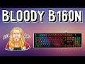 Обзор игровой клавиатуры Bloody B160N. Мембранка 2.0