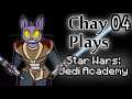 Chay Plays Star Wars: Jedi Academy Episode 4