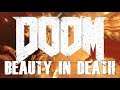Beauty In Death: Compilation of Death Scenes DOOM 2016