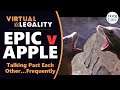 Epic v Apple: Talking Past Each Other...Frequently (Day 10) (VL471)