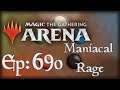 Let's Play Magic the Gathering: Arena - 690 - Maniacal Rage