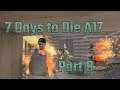 SOMEONE GAVE NICOL FIRE: Let's Play 7 Days to Die Alpha 17 Part 8