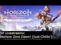 SP Livestreams: Horizon Zero Dawn [Just Chillin']