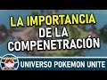 ⚙️ UNA BUENA COMPENETRACIÓN es IMPRESCINDIBLE | Universo Pokemon Unite