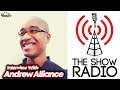 Andrew Alliance of The Show Radio Podcast Interview