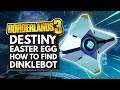BORDERLANDS 3 | Destiny Easter Egg - How to Find Dinklebot & Loot-O-Gram