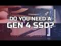 Do you need a Gen 4 NVME SSD? - TechteamGB
