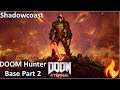 DOOM Hunter Base Part 2 - Newbies Plays DOOM Eternal [Episode 6]