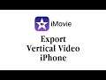 How to Export a Vertical Video in iMovie on iPhone - Render Vertical Video for TikTok on mobile