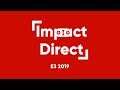 Impact Direct | E3 2019