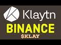 Klaytn Network Launch On Binance - HOW TO BUY OR EARN KLAY The Ground for All Blockchain Services