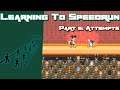 Learning to Speedrun a New Game - Part 5 - Full Run Attempts + Livesplit Setup