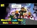 Minecraft Logic That Makes No Sense | Part 1