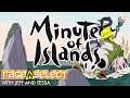 Minute of Islands (The Dojo) Let's Play