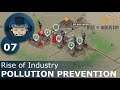 POLLUTION PREVENTION - Rise of Industry: Ep. #7 - Gameplay & Walkthrough