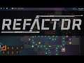Refactor | Steam Next Fest Demo