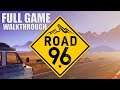Road 96 [FULL GAME/ WALKTHROUGH] - No Commentary