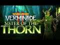 SISTER OF THE THORN is BUSTED (In a Good Way) - Warhammer Vermintide 2