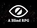 This Game Has No Graphics: Your Character Is Blind - The Vale
