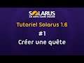 Tutoriel Solarus 1.6 [fr] - #1 : Créer une quête