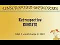 Unscripted Memories: Retrospective Regrets