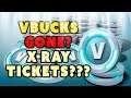 vBucks Gone?? What are X-Ray Tickets?? Who can earn vBucks in Fortnite now?