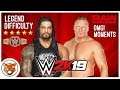 WWE 2K19 | Roman Reigns Vs Brock Lesnar Universal Championship + OMG! on LEGEND DIFFICULTY 5🌟