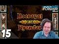 Betrayal at Krondor Ep15 || Play it Forward