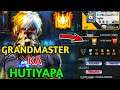 Free Fire Grandmaster Hutiyapa | How To Push Rank in Grandmaster Free Fire || Grandmaster Free Fire