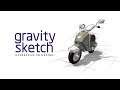 Gravity Sketch  |  Oculus Quest + Rift Platform